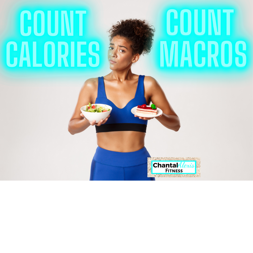 Count Calories Vs Count Macros ChantalAlexis