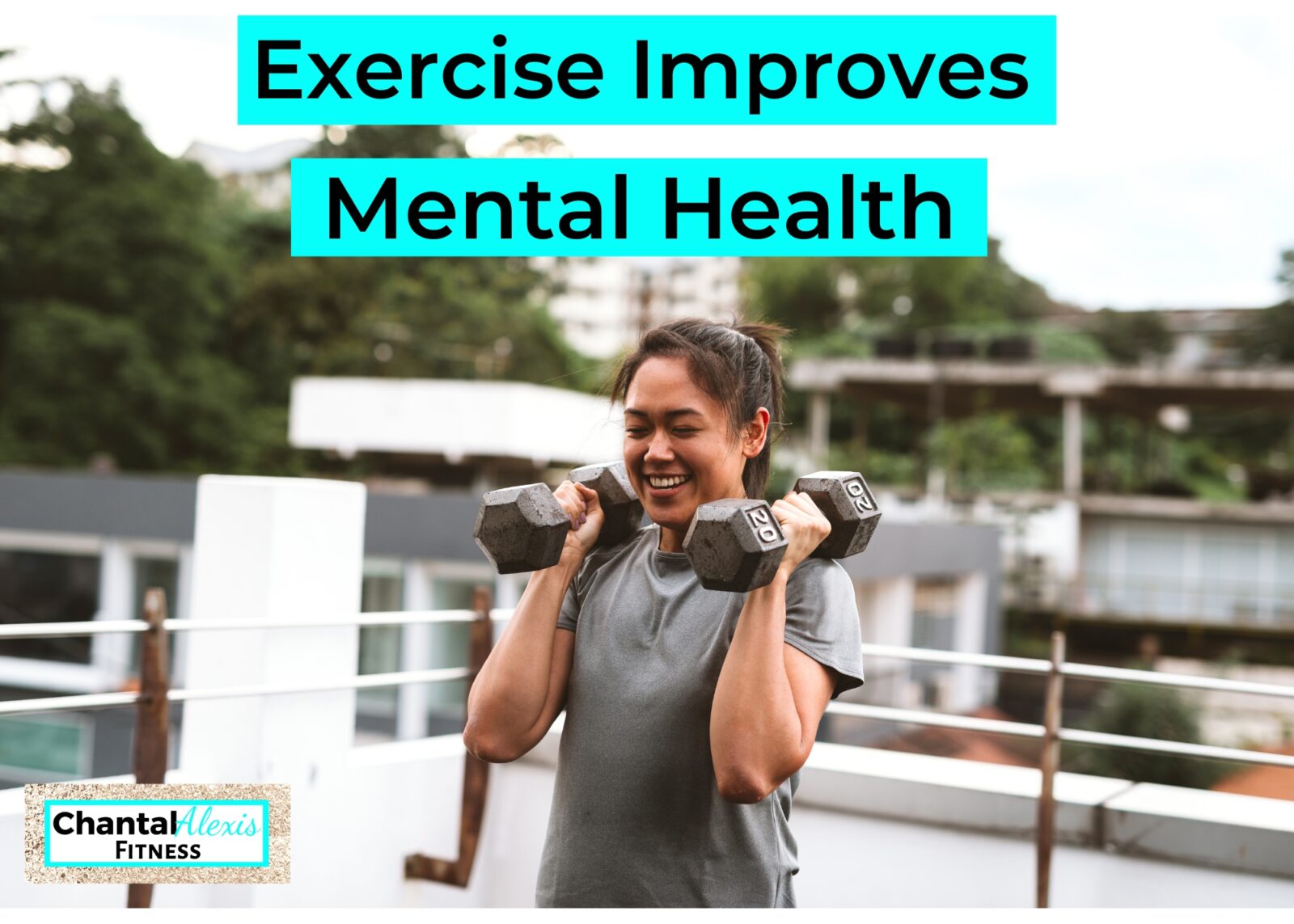 Exercise Improves Mental Health - ChantalAlexis.com